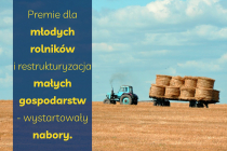 Premie-dla-mlodych-rolnikow-i-restrukturyzacja-malych-gospodarstw-–-wystartowaly-nabory-informacja-prasowa
