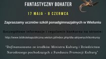 Konkurs „Fantastyczny Bohater” dla młodzieży szkół ponadgimnazjalnych w Wieluniu