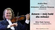 „Amore – mój hołd dla miłości” – retransmisja koncertu André Rieu