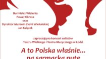 Koncert z okazji Narodowego Święta Niepodległości w Wieluniu „A to Polska właśnie… na sarmacką nutę”