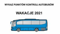Wykaz punktów kontroli autobusów – wakacje 2021