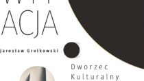 Wernisaż Jarosława Grulkowskiego „Grawitacja”