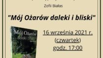 Promocja książki Zofii Białas „Mój Ożarów daleki i bliski”