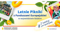 Letnie pikniki z Funduszami Europejskimi w Łódzkiem
