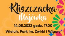Dzisiaj, 14 maja, WDK zaprasza na Kliszczacką Majówkę w Wieluniu