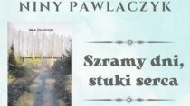 Promocja tomiku Niny Pawlaczyk p.t. „Szramy dni, stuki serca”