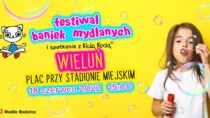 Już jutro, 18 czerwca, Festiwal Baniek Mydlanych z Kicią Kocią w Wieluniu