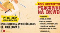 Zaproszenie na Dzień Otarty Pracowni Dworca Kulturalnego Wieluń – Dąbrowa