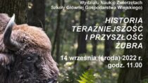 Wykład, „Historia, teraźniejszość i przyszłość żubra”