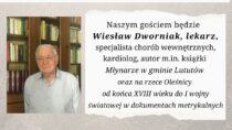 Zaproszenie na spotkanie z Wiesławem Dworniakiem z cyklu „Ludzie i ich pasje”