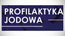 Profilaktyka jodowa. Miejsca dystrybucji jodku potasu na terenie powiatu wieluńskiego