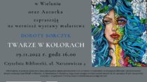 Wernisaż wystawy „Twarze w kolorach” Doroty Borczyk