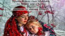 Zaproszenie na wystawę „Etno Wieluń” Marzeny Hettich-Uryszek