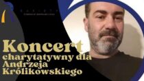 Zaproszenie na koncert charytatywny dla Andrzeja Królikowskiego