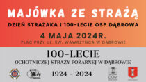 Zaproszenie na majówkę, Dzień Strażaka i 100-lecie OSP w Dąbrowie