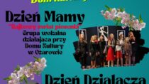 Dzień Mamy i Dzień Działacza Kultury