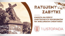 Zaproszenie na kwestę na rzecz ratowania zabytkowych nagrobków