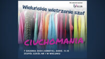 7 grudnia Ciuchomania w Wieluniu. Okazja zakupu używanych ubrań w świetnym stanie