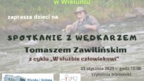 „W służbie człowiekowi”- spotkanie z wędkarzem