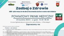 Zaproszenie na Powiatowy Piknik Medyczny pn. „Zadbaj o Zdrowie”