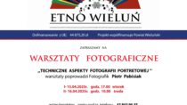 „Z niestarego albumu – akademia etno-fotograficzna” w Wieluniu