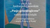 „Pasje genealogiczne” – spotkanie z prof. dr hab. Andrzejem Lisowskim