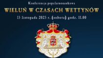 Zaproszenie na konferencję „Wieluń w czasach Wettynów”