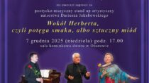 „Wokół Herberta, czyli potęga smaku, albo sztuczny miód” – stand up