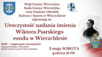 Nadanie im. W. Psarskiego rondu we Wierzchlesie. 2 maja wyjątkowa uroczystość