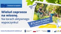 Wieluń zaprasza na wiosnę. Na torach aktywnego wypoczynku!