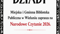 Narodowe Czytanie w Wieluniu: „Dziady” Adama Mickiewicza